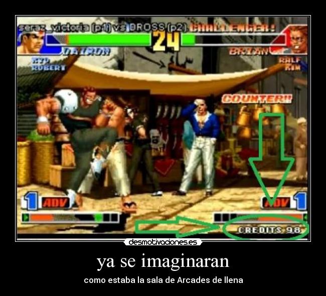 carteles imaginaran como estaba sala arcades llena kof king fighter desmotivaciones