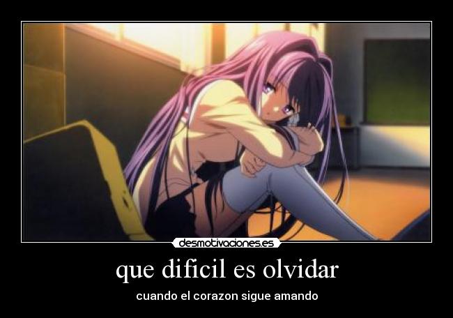 que dificil es olvidar -