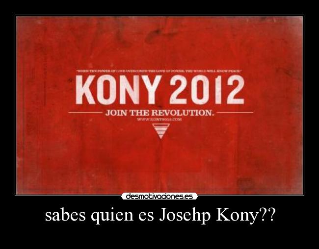 sabes quien es Josehp Kony?? - 