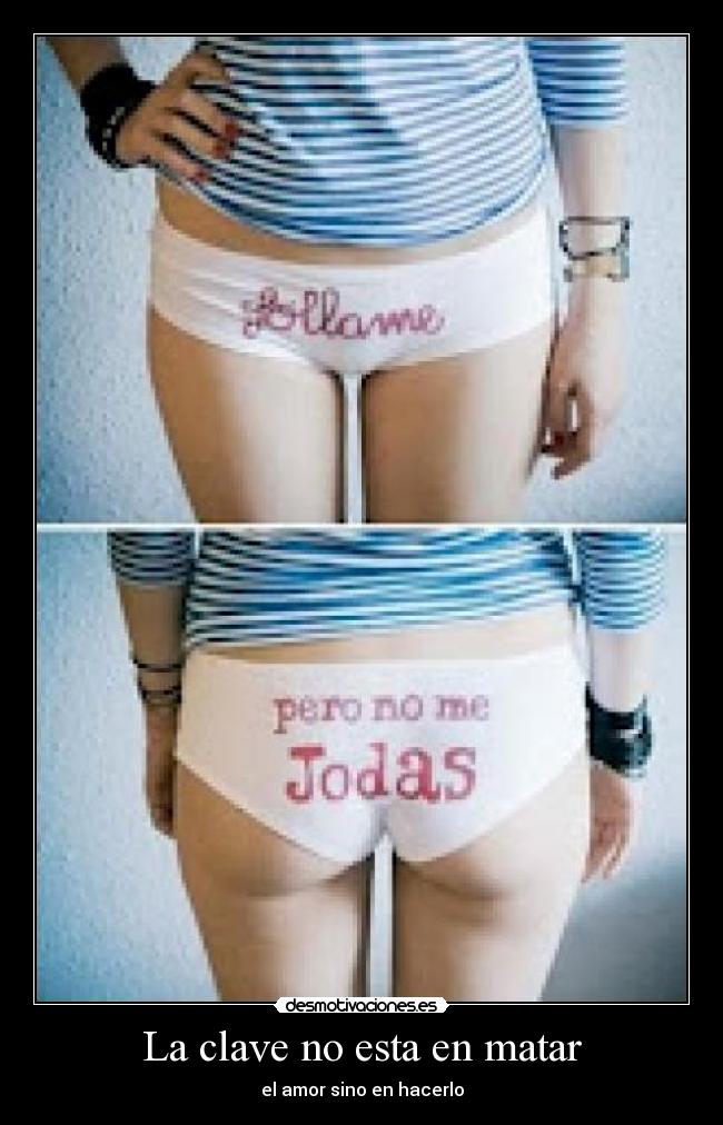 La clave no esta en matar - el amor sino en hacerlo