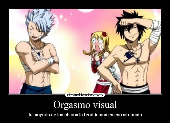 Orgasmo visual - la mayoría de las chicas lo tendríamos es esa situación