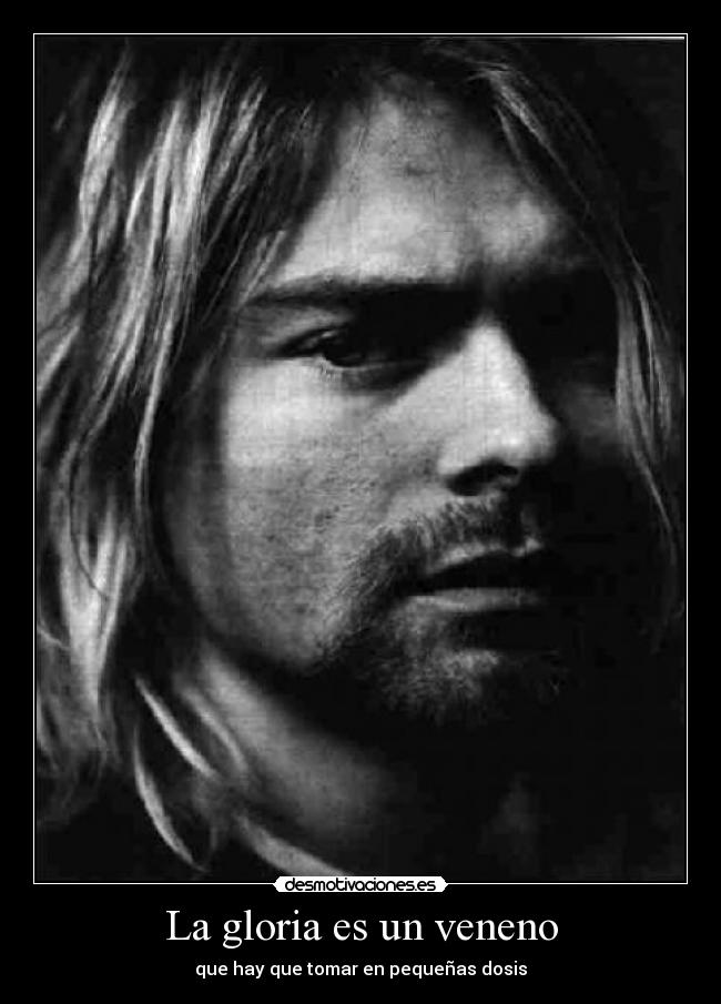 La gloria es un veneno - que hay que tomar en pequeñas dosis