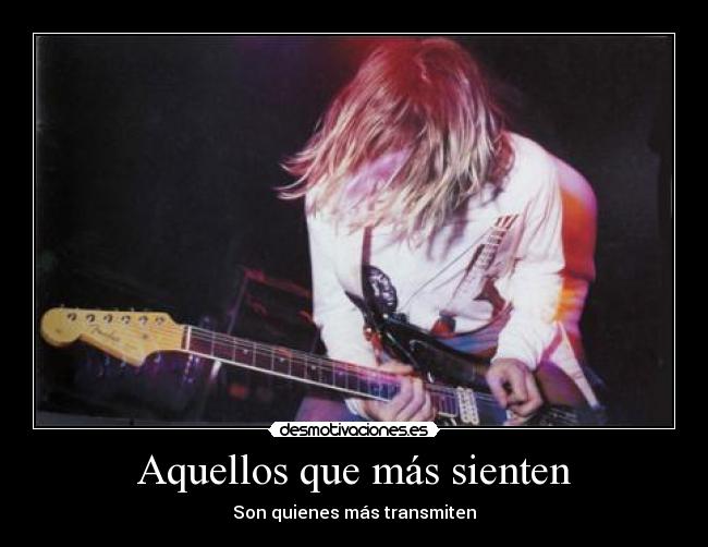 Aquellos que más sienten -