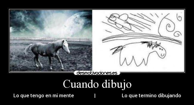 Cuando dibujo - Lo que tengo en mi mente | Lo que termino dibujando