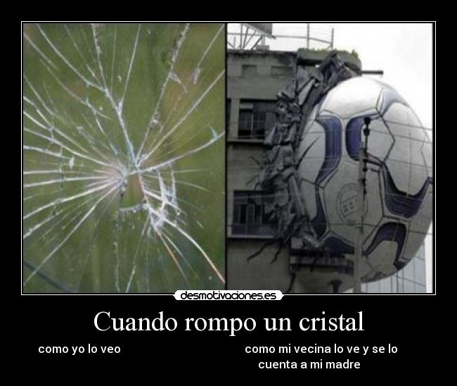 Cuando rompo un cristal - 