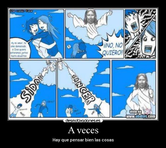 A veces - Hay que pensar bien las cosas