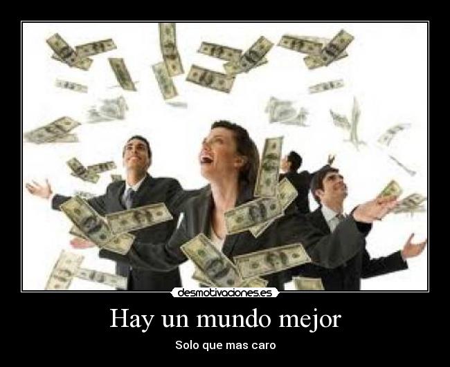 carteles mundo dinero desmotivaciones