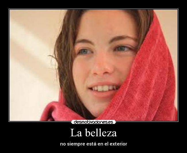 La belleza - no siempre está en el exterior