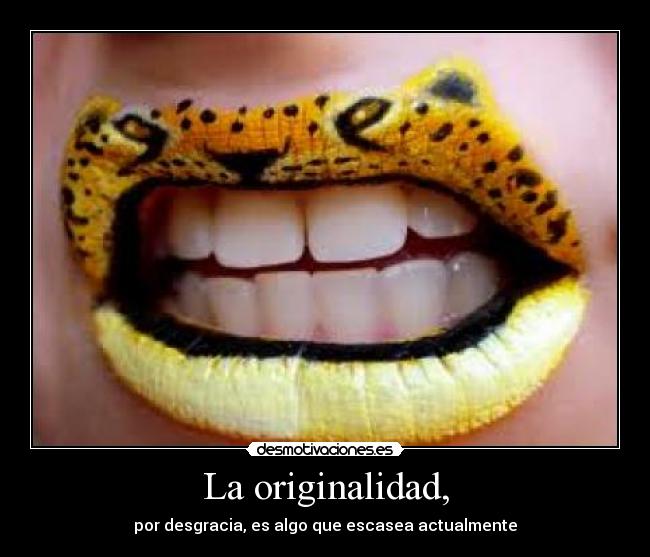 La originalidad, - 