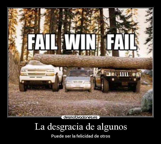 La desgracia de algunos -