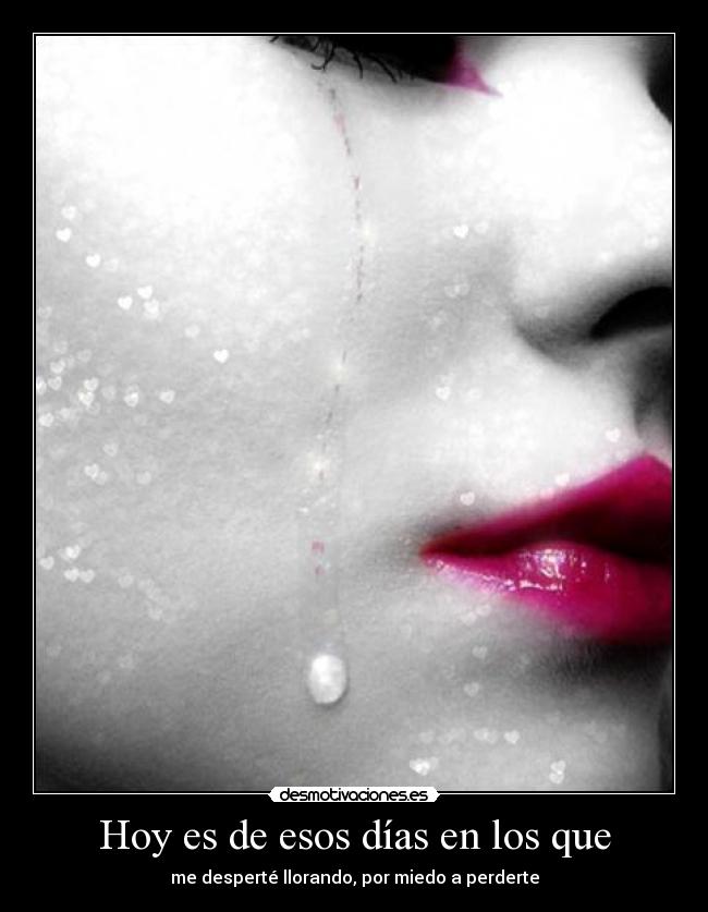 Hoy es de esos días en los que -