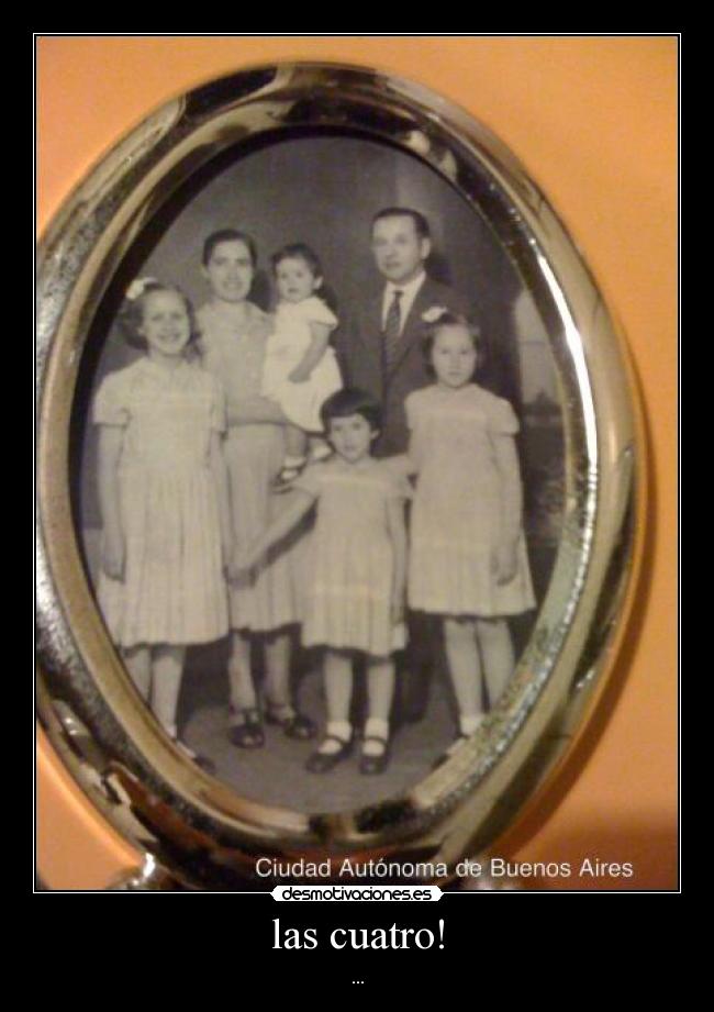 las cuatro! -