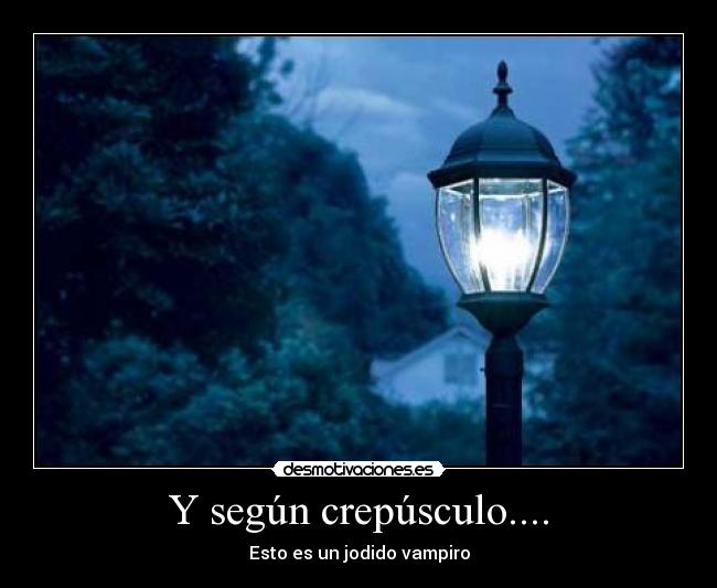 Y según crepúsculo.... - 
