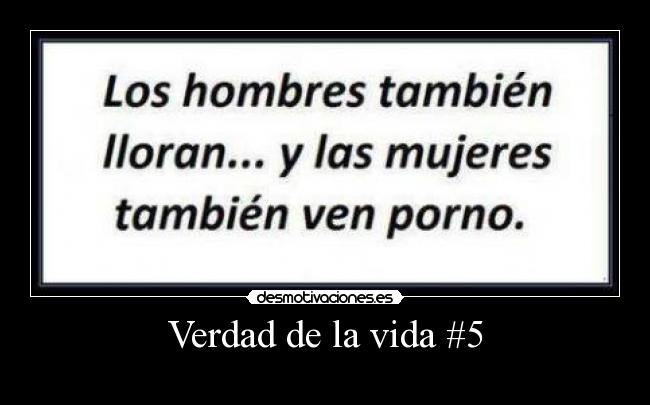 Verdad de la vida #5 -