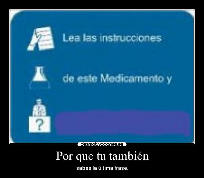 carteles lea las instrucciones este medicamento desmotivaciones