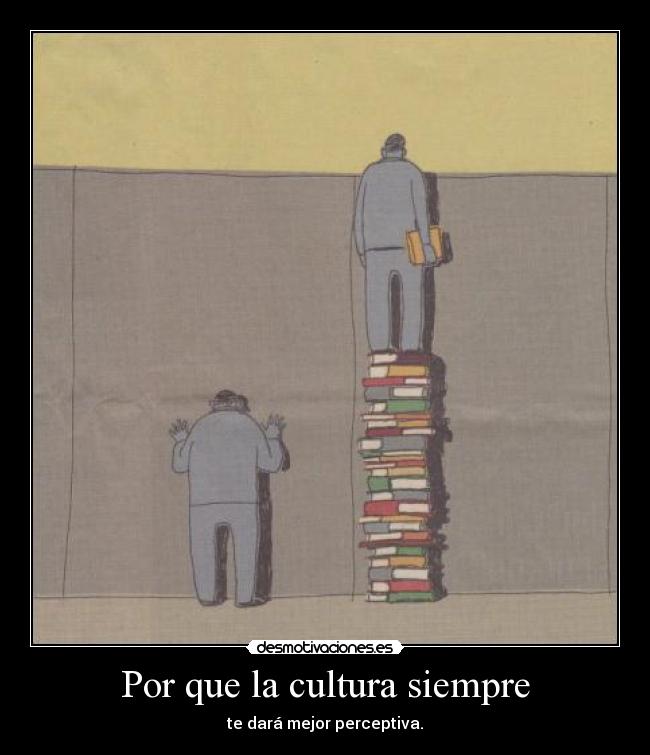 Por que la cultura siempre -