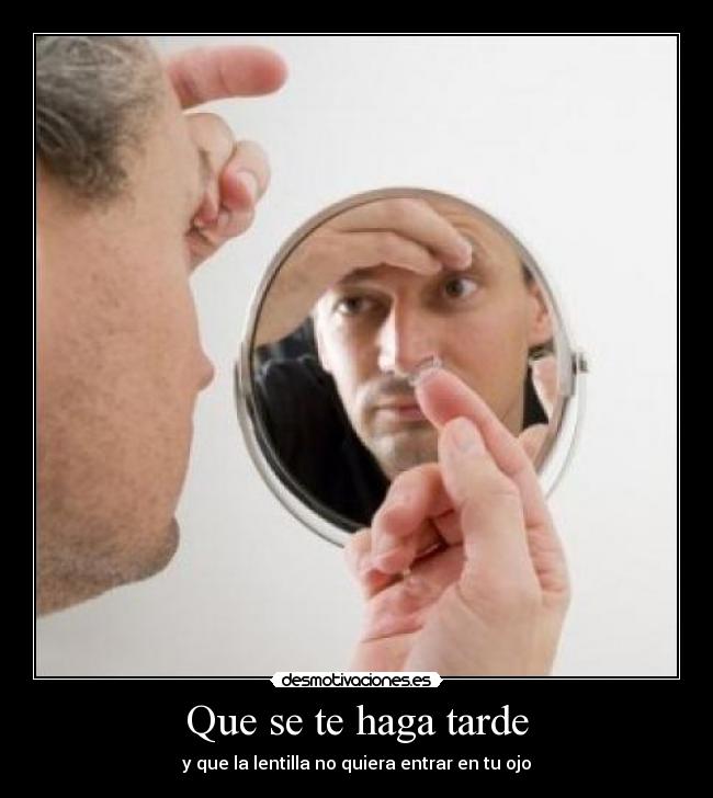 Que se te haga tarde - 