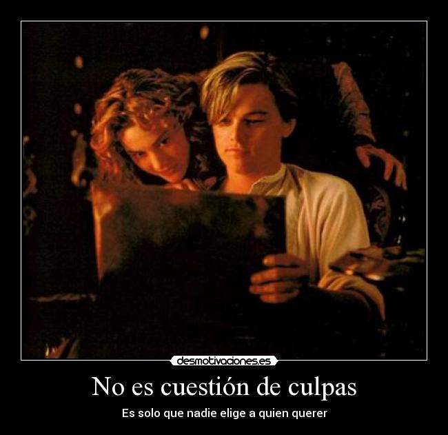 No es cuestión de culpas -
