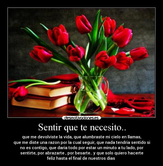 Sentir que te necesito.. - 