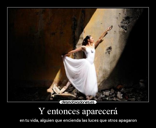 Y entonces aparecerá - 