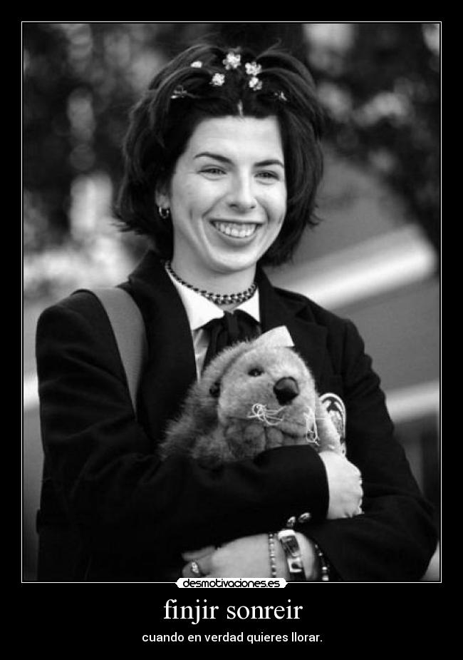 finjir sonreir - cuando en verdad quieres llorar.