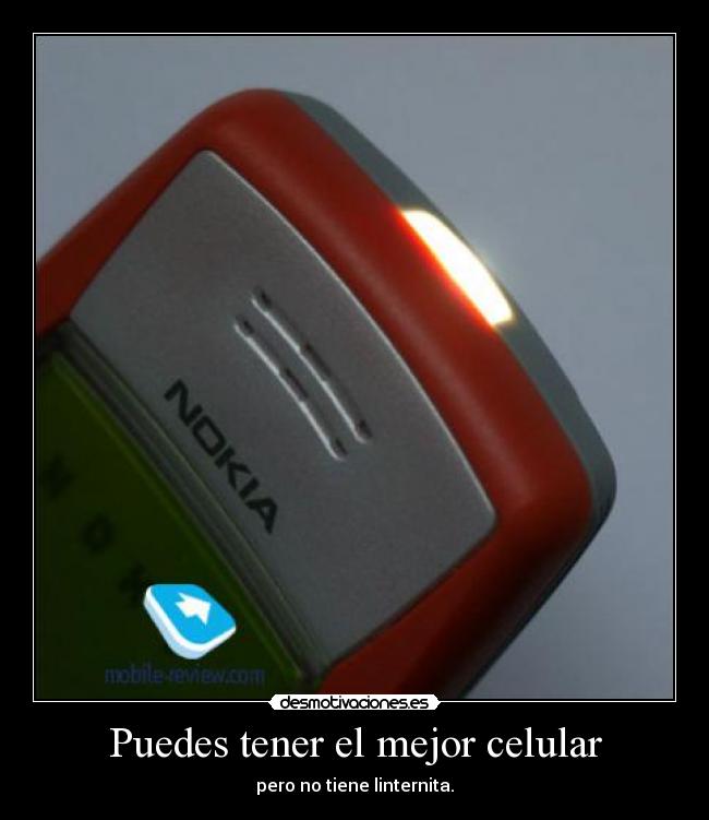 Puedes tener el mejor celular -