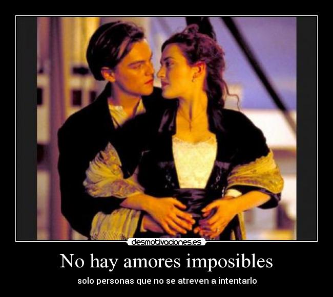 No hay amores imposibles -