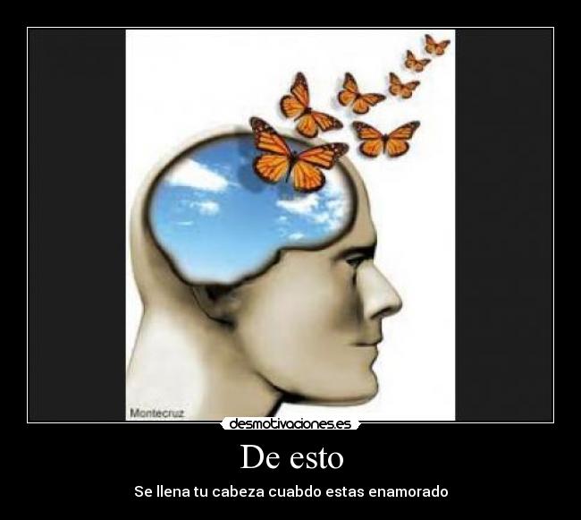 De esto - Se llena tu cabeza cuabdo estas enamorado