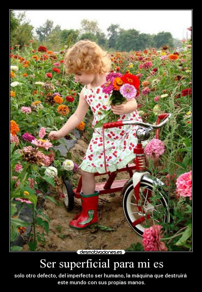 Ser superficial para mi es -