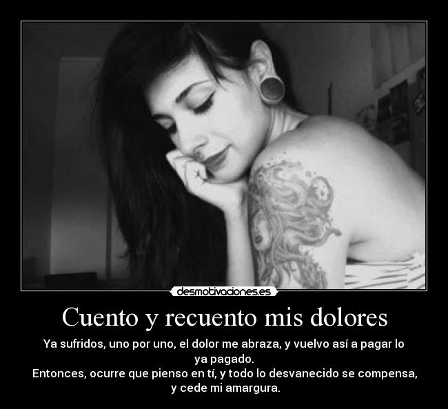 Cuento y recuento mis dolores -