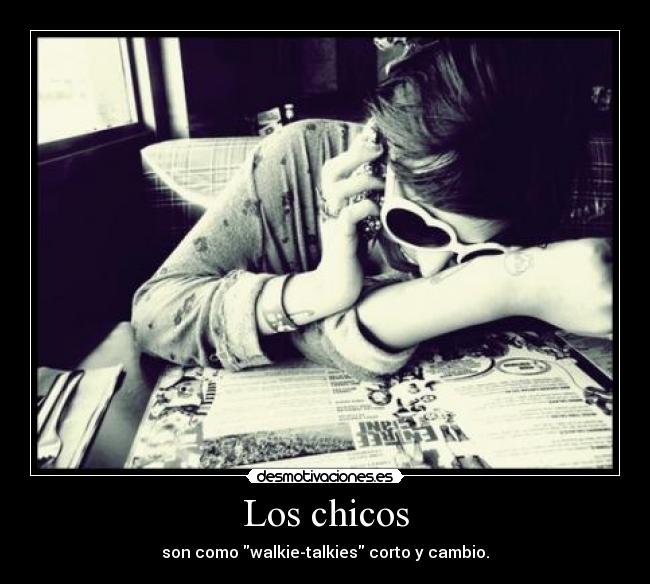Los chicos - son como walkie-talkies corto y cambio.