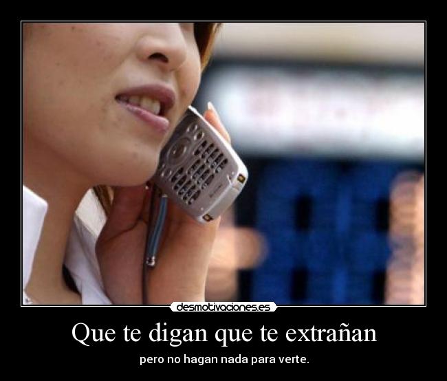 Que te digan que te extrañan -