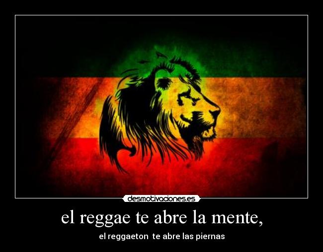 el reggae te abre la mente, -