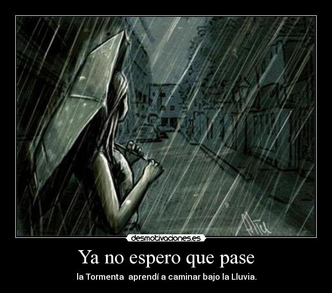 Ya no espero que pase -