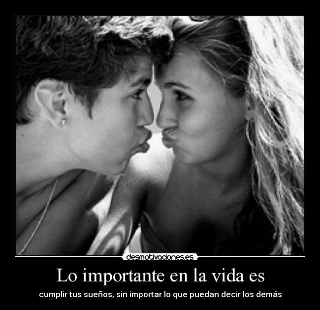 Lo importante en la vida es - 