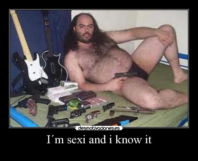 I´m sexi and i know it -