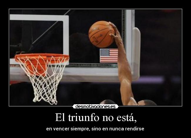El triunfo no está, - en vencer siempre, sino en nunca rendirse ♥