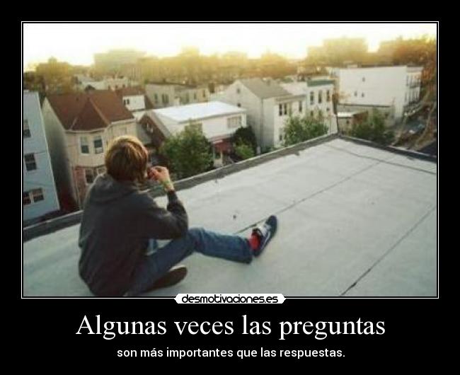 Algunas veces las preguntas -