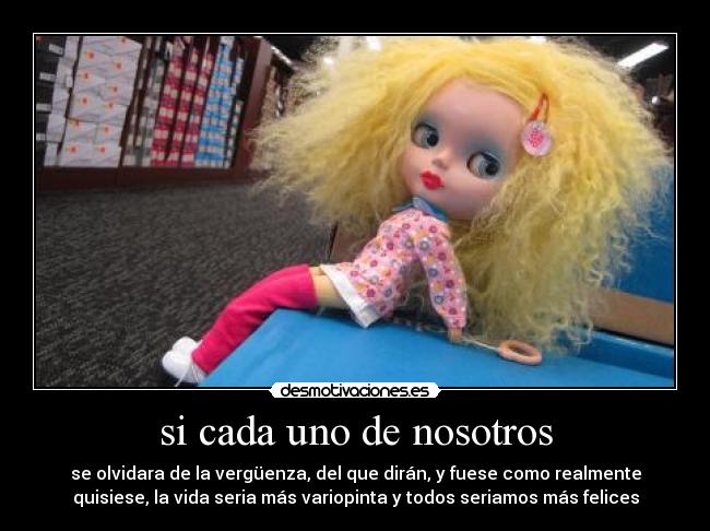 si cada uno de nosotros -