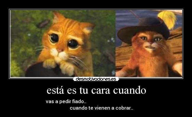 está es tu cara cuando - 