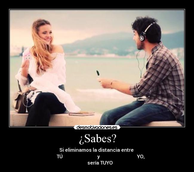 ¿Sabes? -