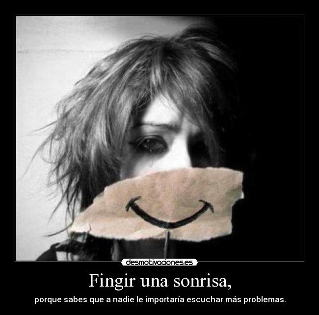 Fingir una sonrisa, -
