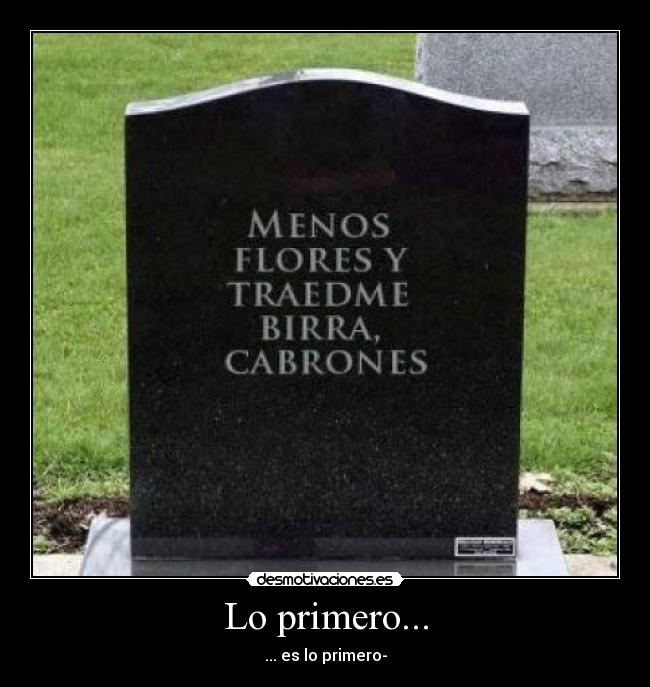 Lo primero... -