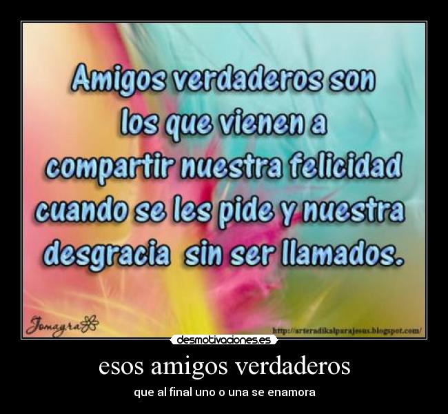 esos amigos verdaderos -