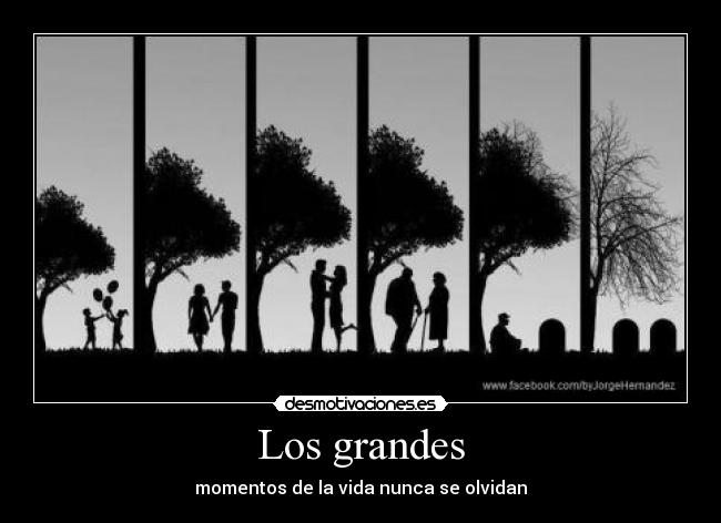 Los grandes - momentos de la vida nunca se olvidan