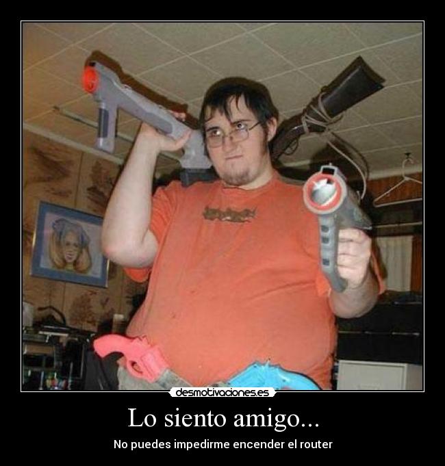 Lo siento amigo... - 