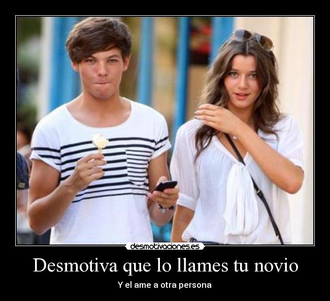 Desmotiva que lo llames tu novio - 