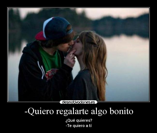-Quiero regalarte algo bonito - 