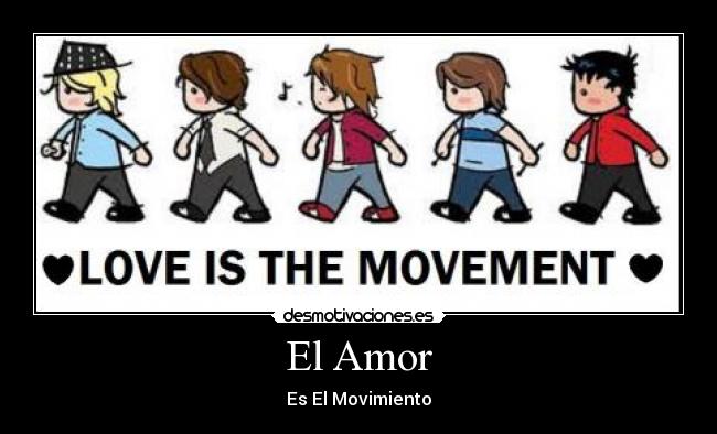 El Amor - Es El Movimiento