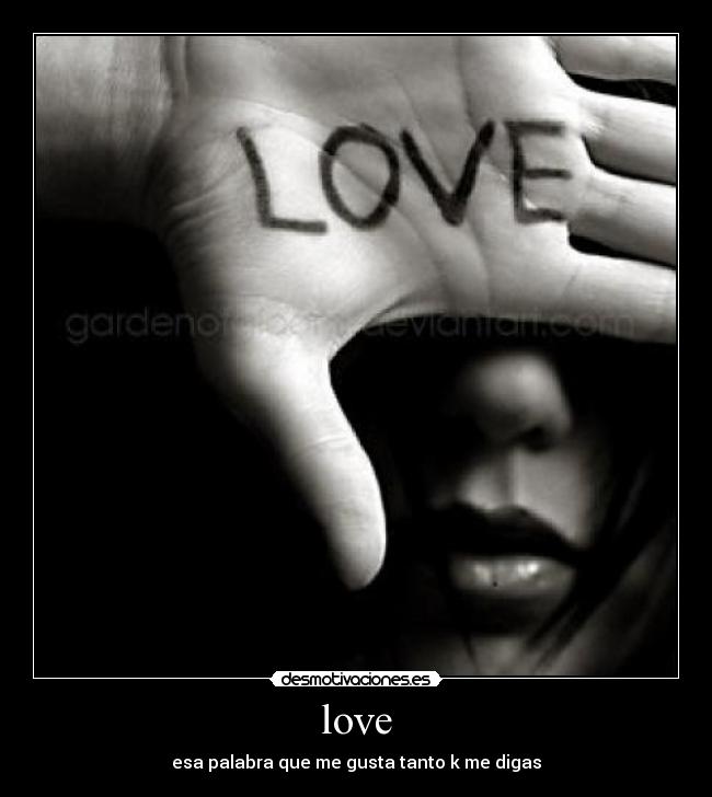 love - esa palabra que me gusta tanto k me digas